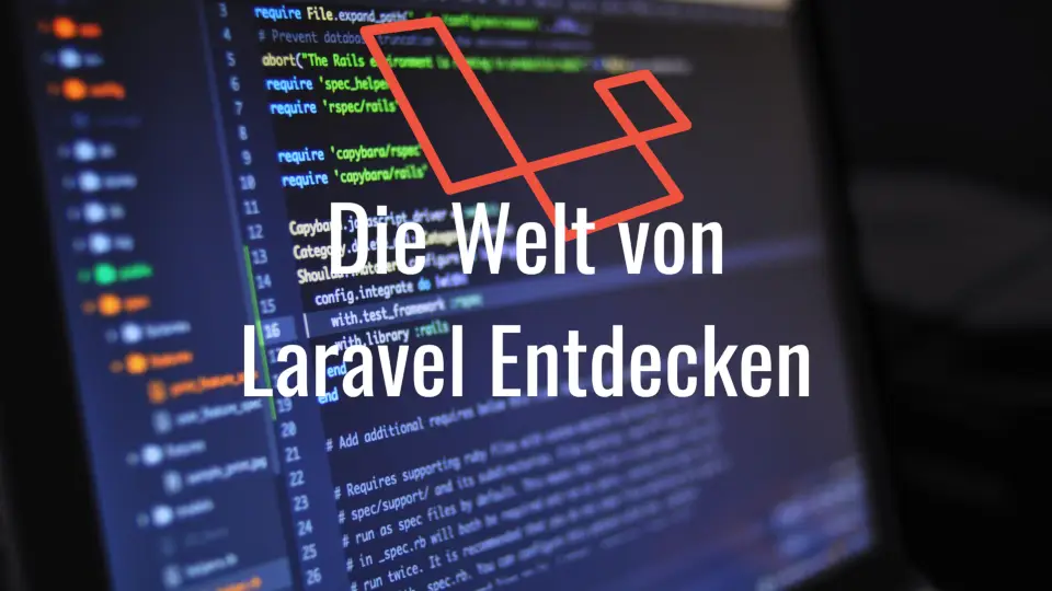 Einführung in die Welt von Laravel